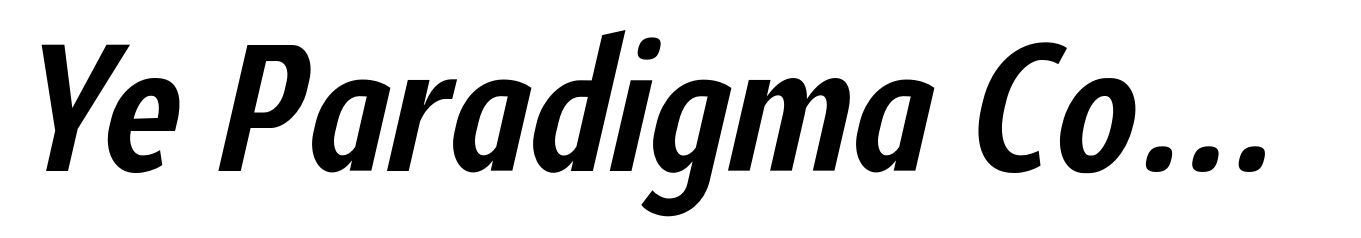 Ye Paradigma Condensed Bold Italic